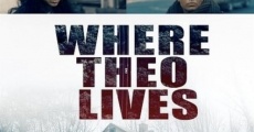 Filme completo Where Theo Lives