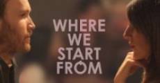 Where We Start From film complet