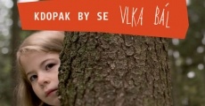 Kdopak by se vlka bál