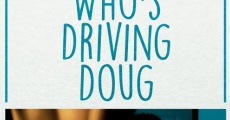 Película Who's Driving Doug