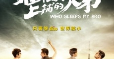 Shui zhai wo shang pu de xiong di (2016) stream