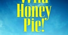 Wild Honey Pie!