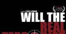 Will the Real Terrorist Please Stand Up? (2010) stream