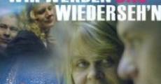 Wir werden uns wiederseh'n (2007)