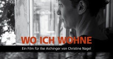 Wo ich wohne. Ein Film für Ilse Aichinger (2014)