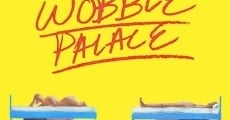 Wobble Palace (2018) stream