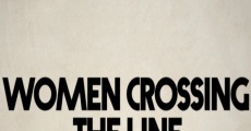 Película Women Crossing the Line