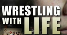 Película Wrestling with Life