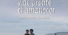 Filme completo ...Y de pronto el amanecer