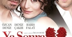 Ya Sonra? film complet