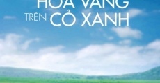 Filme completo Tôi Th?y Hoa Vàng Trên C? Xanh