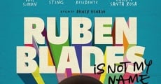 Ruben Blades Is Not My Name (2018)