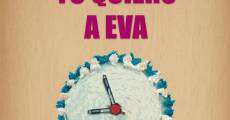 Filme completo Yo quiero a Eva