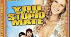 Película You and Your Stupid Mate