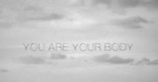 Película You Are Your Body/You Are Not Your Body