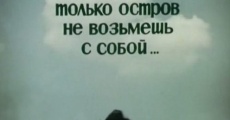 Tolko ostrov ne vozmesh s soboy (1980)