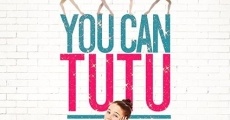 You Can Tutu (2017)