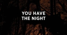 Película You Have the Night