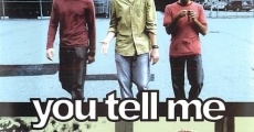 You Tell Me (2006) stream