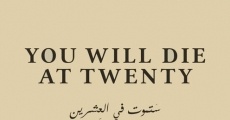 You will die at twenty