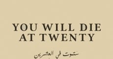 You will die at twenty