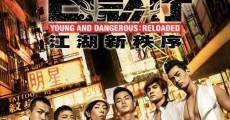 Ver película Young and Dangerous: Reloaded