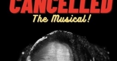 Your Musical is Cancelled: The Musical!