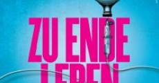 Zu Ende Leben (2014) stream