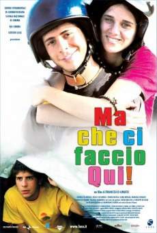 Ma che ci faccio qui! (2006)