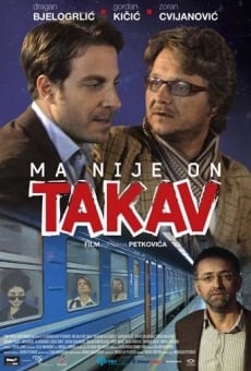 Ma nije on takav