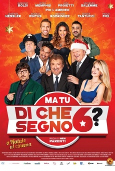 Película: Ma tu di che segno 6?