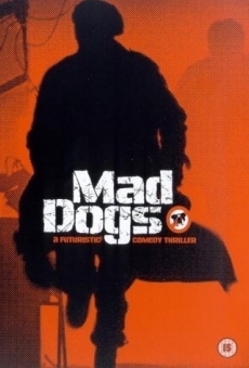 Watch Mad Dogs online stream