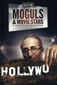 Moguls & Movie Stars: A History of Hollywood online