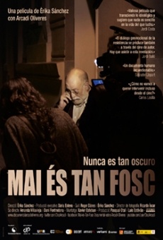 Mai és tan fosc en ligne gratuit