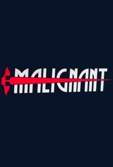 Malignant en ligne gratuit