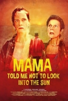 Mama Told Me Not to Look Into the Sun online kostenlos