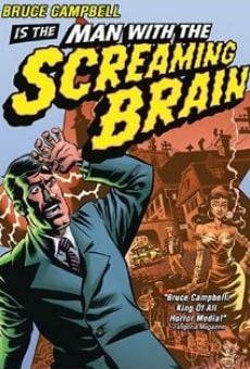 Man with the Screaming Brain online