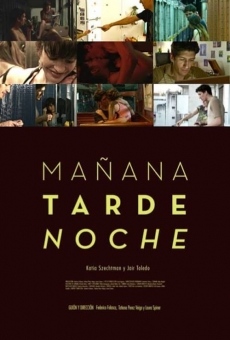 Ver película Mañana · Tarde · Noche