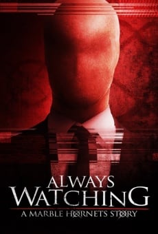 Always Watching: A Marble Hornets Story en ligne gratuit