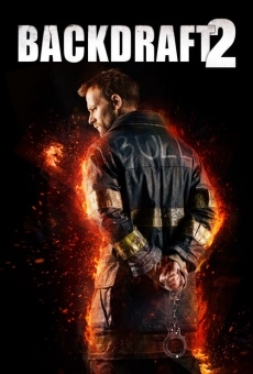 Backdraft 2 en ligne gratuit