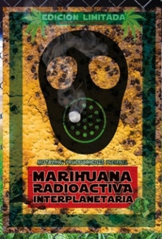 Watch Marihuana radioactiva interplanetaria online stream