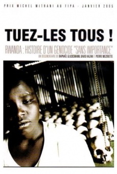 Tuez-les-tous! (Rwanda: Histoire d'un génocide gratis