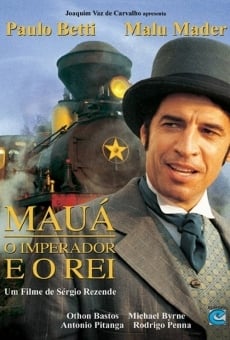 Mauá - O Imperador e o Rei en ligne gratuit