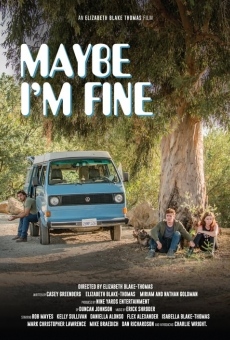 Maybe I'm Fine