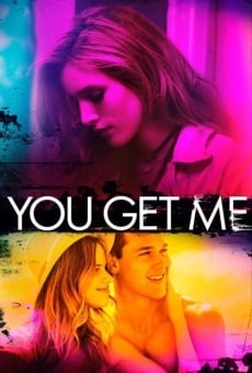 You Get Me en ligne gratuit