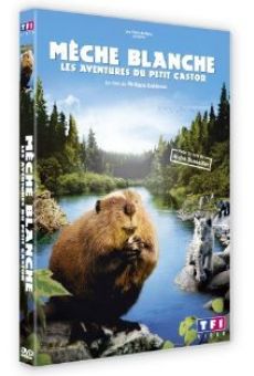 Mèche Blanche: les aventures du petit castor