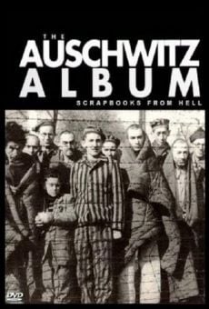 Nazi Scrapbooks from Hell: The Auschwitz Albums streaming en ligne gratuit