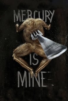 Mercury is Mine en ligne gratuit