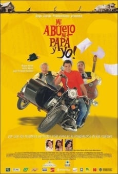 Ver película Mi abuelo, mi papá y yo