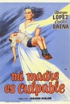 Mi madre es Culpable streaming en ligne gratuit